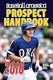 Baseball America 2016 Prospect Handbook: Scouting Reports and Rankings of the Best Young Talent in Baseball (Baseball America Prospect Handbook)