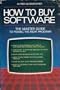 How to Buy Software: The Master Guide to Picking the Right Program