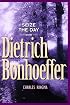Seize the Day (with Dietrich Bonhoeffer): A 365 Day Devotional