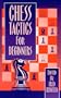 Chess Tactics for Beginners (Chess lovers' library)