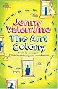 The Ant Colony: I fell down a hole. I didn't think anyone would mind