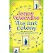 The Ant Colony: I fell down a hole. I didn't think anyone would mind