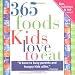 365 Foods Kids Love to Eat: Fun, Nutritious & Kid-Tested!