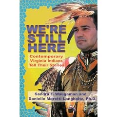 We're Still Here : Contemporary Virginia Indians Tell Their Stories