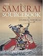 The Samurai Sourcebook (Arms & Armour Source Books)
