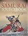 The Samurai Sourcebook (Arms & Armour Source Books)