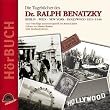 Die Tageb�cher des Dr. Ralph Benatzky. CD . Zwischen Berlin und Hollywood: Eine Zeitreise in die 20er Jahre