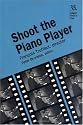 Shoot the Piano Player (Rutgers Films in Print)