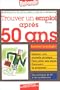 Trouver un emploi apr�s 50 ans