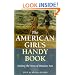 The American Girl's Handy Book: Making the Most of Outdoor Fun