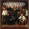 The Star Still Shines: A Diamond Rio Christmas