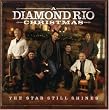 The Star Still Shines: A Diamond Rio Christmas