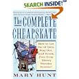 The Complete Cheapskate: How to Get Out of Debt, Stay Out, and Break Free from Money Worries Forever