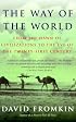 The Way of the World: From the Dawn of Civilizations to the Eve of the Twenty-first Century