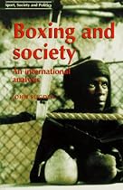 Boxing and Society: An International Analysis (Sport, Society & Politics)