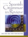 Spanish Grammar in Review (3rd Edition)