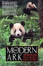 Modern Ark: The Story of Zoos: Past, Present & Future