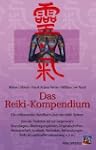 Das Reiki-Kompendium. Ein umfassendes...