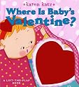 Where Is Baby's Valentine?: A Lift-the-Flap Book