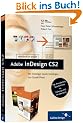 Adobe InDesign CS2 verst�ndlich erkl�rt: F�r Einsteiger sowie Umsteiger von QuarkXPress (Galileo Design)