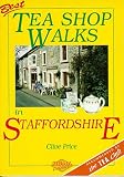 Best Tea Shop Walks in Staffordshire