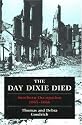 The Day Dixie Died: Southern Occupation, 1865-1866