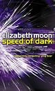 The Speed of Dark