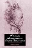 Rousseau, Robespierre and English Romanticism (Cambridge Studies in Romanticism)