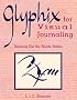 Glyphix for Visual Journaling: Drawing out the Words within