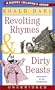 Revolting Rhymes and Dirty Beasts