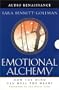 Emotional Alchemy: How the Mind Can Heal the Heart