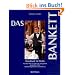 Das Bankett: Handbuch f�r Profis. Von der Mise en place bis zur perfekt gedeckten Tafel. Bankettorganisation und Service