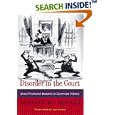 Disorder in the Court: Great Fractured Moments in Courtroom History
