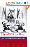 Disorder in the Court: Great Fractured Moments in Courtroom History