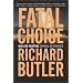 Fatal Choice: Nuclear Weapons: Survival or Sentence