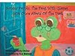 Sammy Franks The Frog With Glasses: Was Once Afraid of the Dark