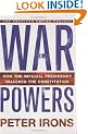 War Powers: How the Imperial Presidency Hijacked the Constitution (American Empire Project)