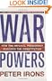 War Powers: How the Imperial Presidency Hijacked the Constitution