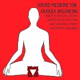 Dr. Jane Maati Smith C.Hyp. Msc.D. Sound Medicine for Chakra Balancing Singing Bowl Meditation for the Muladhara, First or Root Chakra