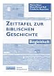 Zeittafel zur Bibel inklusive Begleitheft: Gefalzt auf DIN A 4