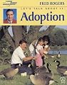 Let's Talk About It: Adoption (Mr. Rogers)