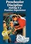 Preschooler Discipline: Making it a Positive Experience
