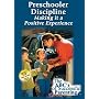 Preschooler Discipline: Making it a Positive Experience