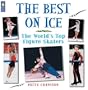 Best on Ice, The: The World’s Top Figure Skaters