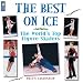 Best on Ice, The: The Worlds Top Figure Skaters