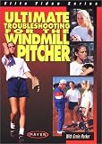 Ultimate Troubleshooting for the Windmill Pitcher