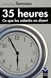 Revue Village Mondial  / 35 heures - Ce que les salariés en disent