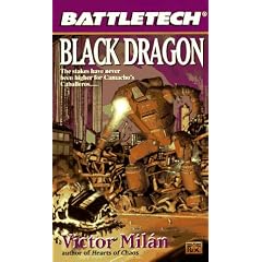 Battletech 29:  Black Dragon by Victor Milan