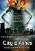 City of Ashes: Mortal Instruments 02 (Mortal Instruments (Hardback))