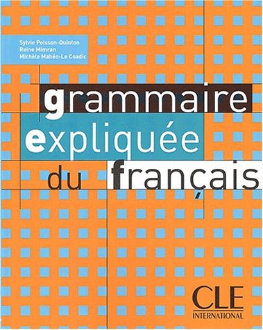 Grammaire Expliquee Du Francais (French Edition)